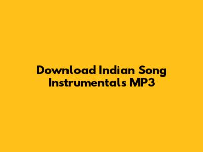 Download Indian Song Instrumentals MP3