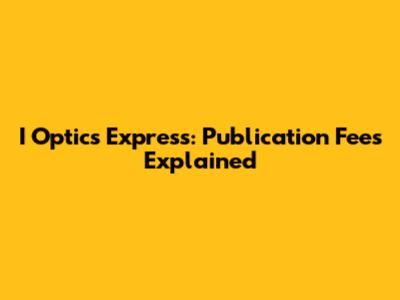 I Optics Express: Publication Fees Explained