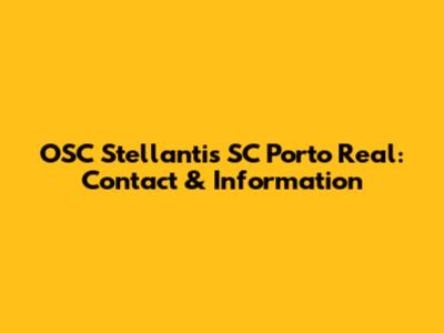 OSC Stellantis SC Porto Real: Contact & Information