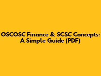 OSCOSC Finance & SCSC Concepts: A Simple Guide (PDF)