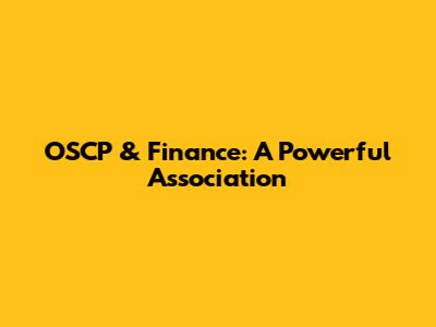 OSCP & Finance: A Powerful Association